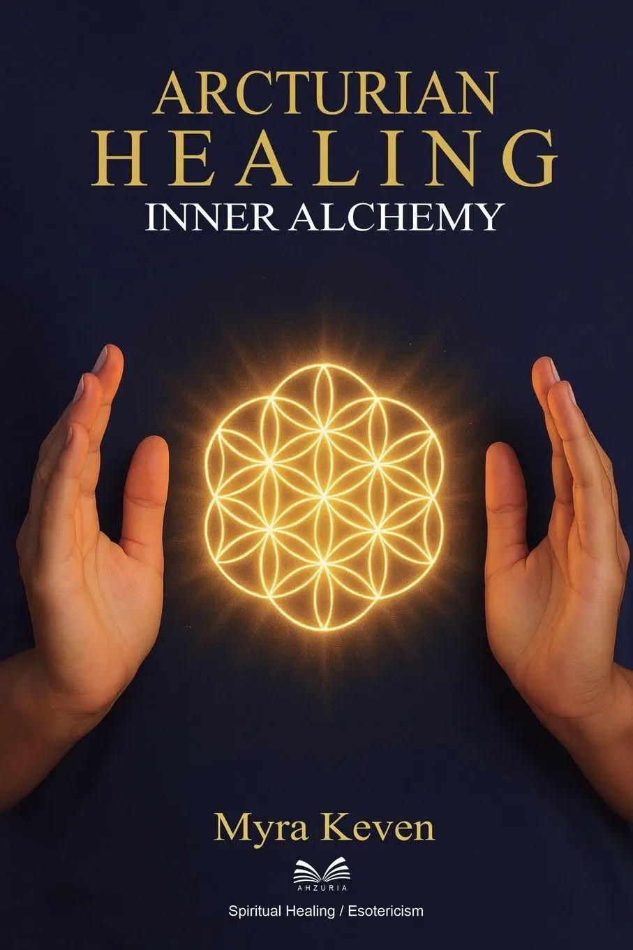 Cover: 9786598733414 | Arcturian Healing | Inner Alchemy | Myra Keven | Taschenbuch | 2025