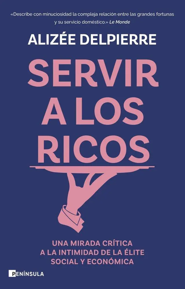 Cover: 9788411003414 | Servir a los ricos | Taschenbuch | Spanisch | Ediciones Península