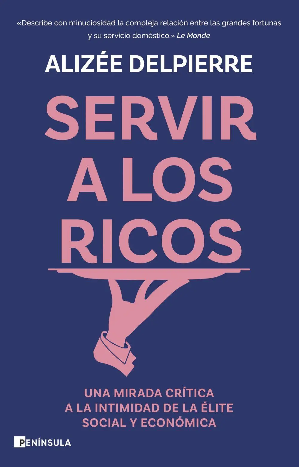 Bild: 9788411003414 | Servir a los ricos | Taschenbuch | Spanisch | Ediciones Península