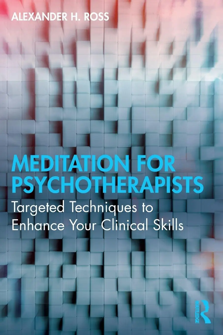 Cover: 9781032453514 | Meditation for Psychotherapists | Alexander H. Ross | Taschenbuch