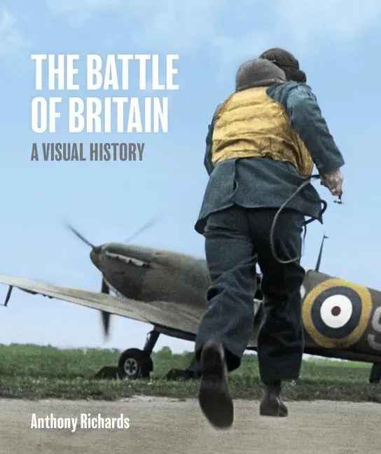 Cover: 9781912423514 | Battle of Britain | A Visual History | Anthony Richards | Buch | 2022