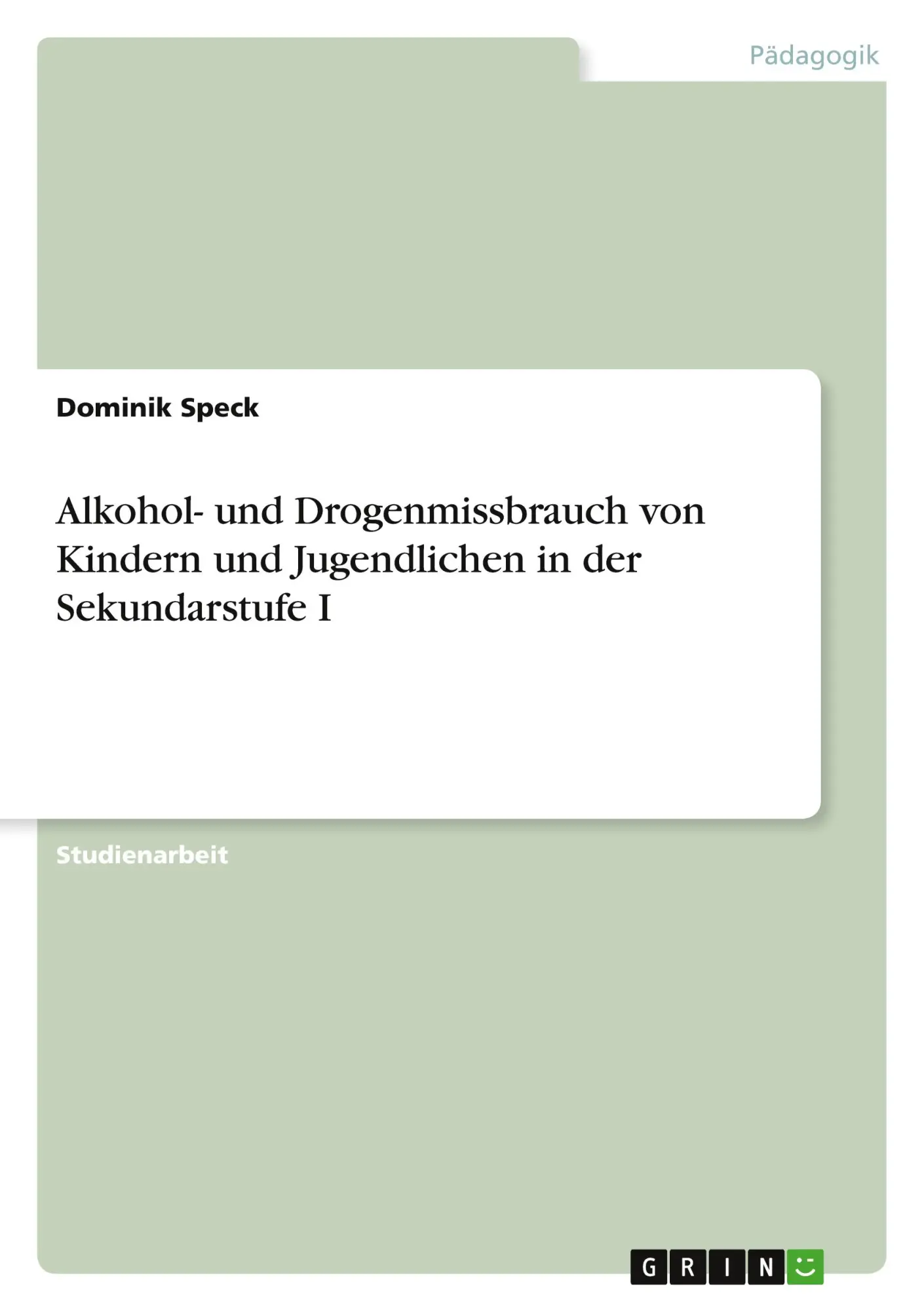 Cover: 9783346633514 | Alkohol- und Drogenmissbrauch von Kindern und Jugendlichen in der...