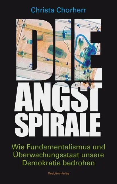 Cover: 9783701733514 | Die Angstspirale | Christa Chorherr | Buch | 280 S. | Deutsch | 2015