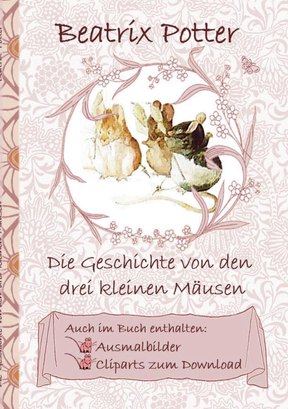 Cover: 9783752843514 | Die Geschichte von den drei kleinen Mäusen (inklusive Ausmalbilder...