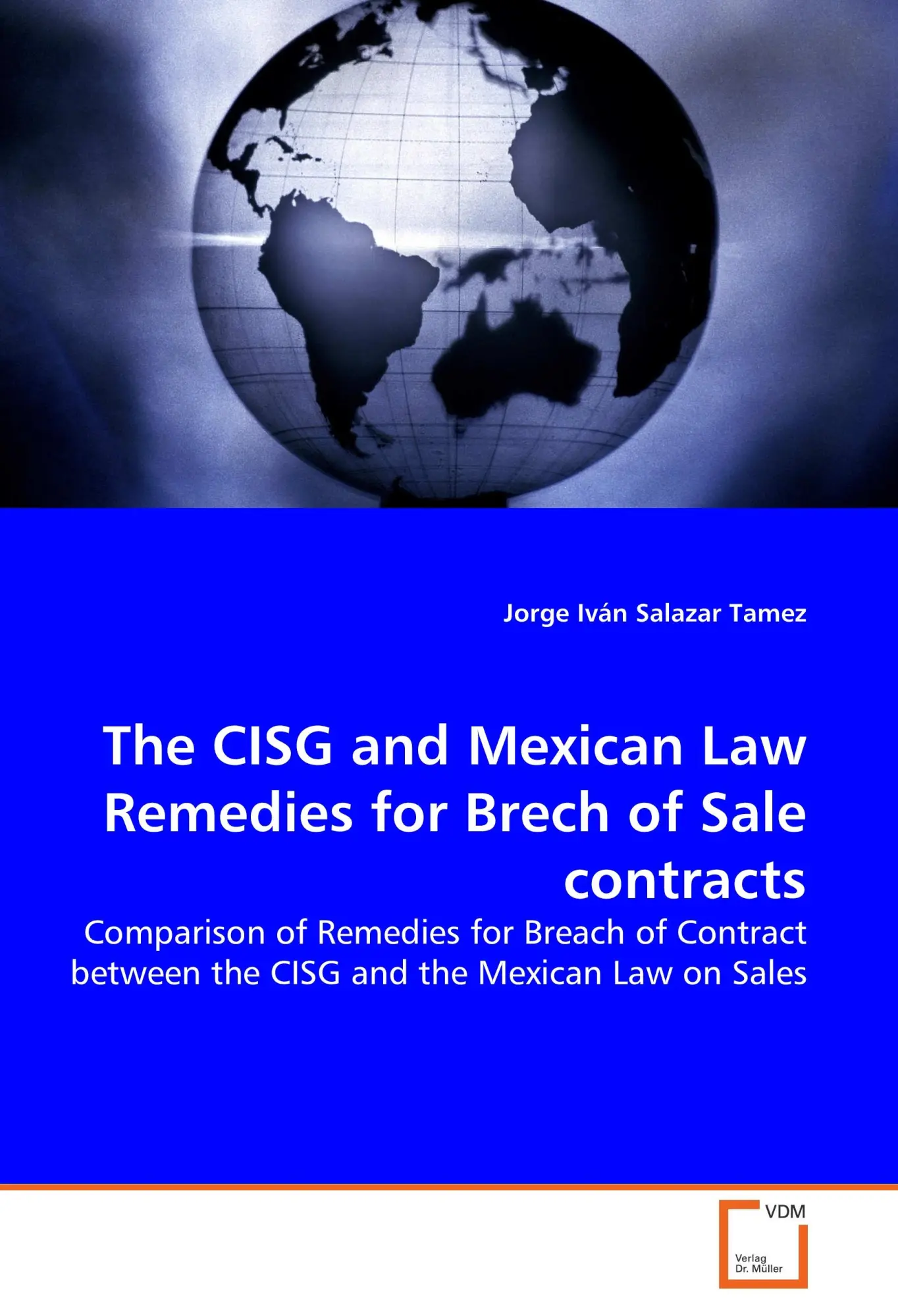 Cover: 9783836473514 | The CISG and Mexican Law Remedies for Brech of Sale contracts | Tamez