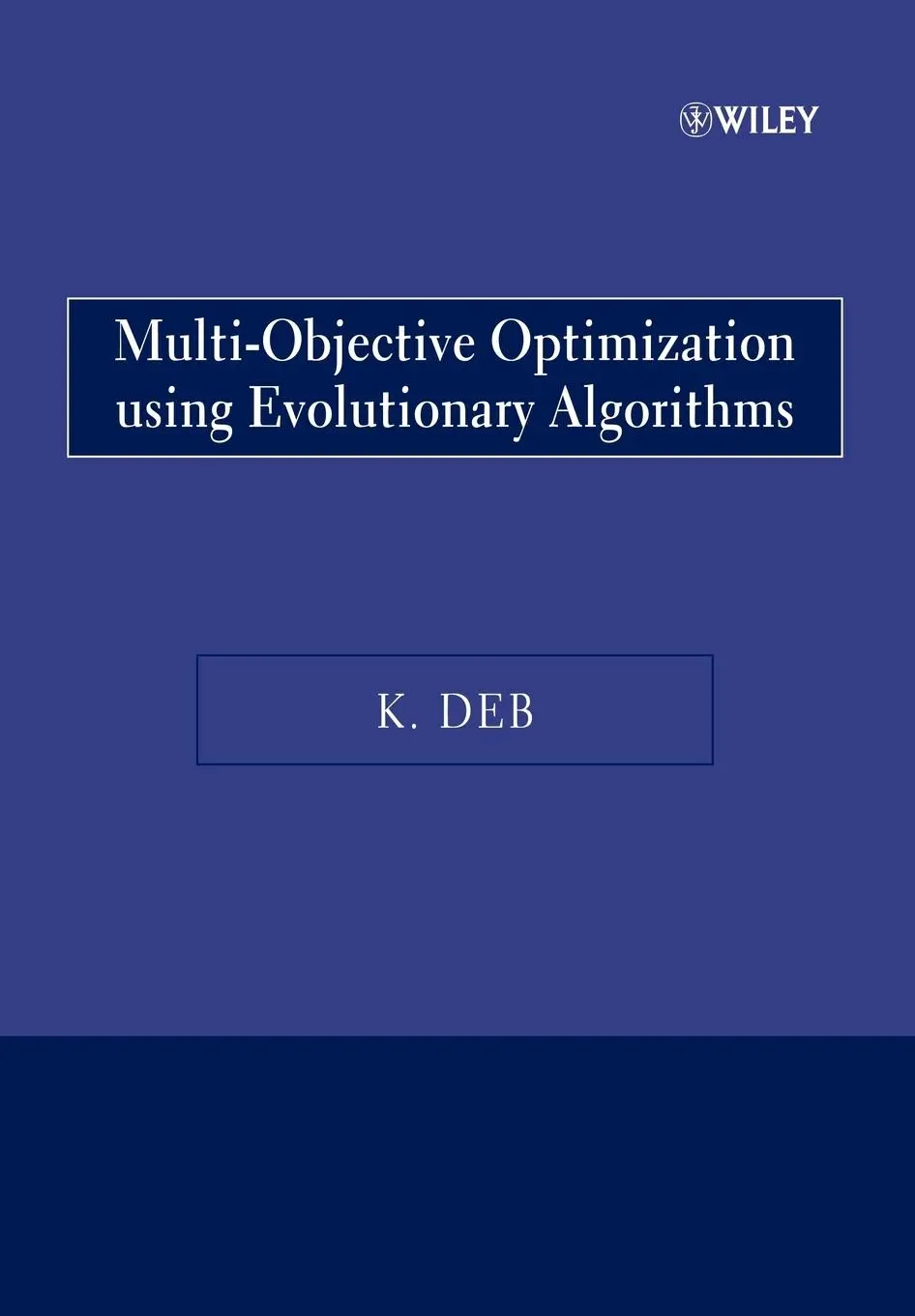 Cover: 9780470743614 | Multi-Objective Optimization Using Evolutionary Algorithms | Deb