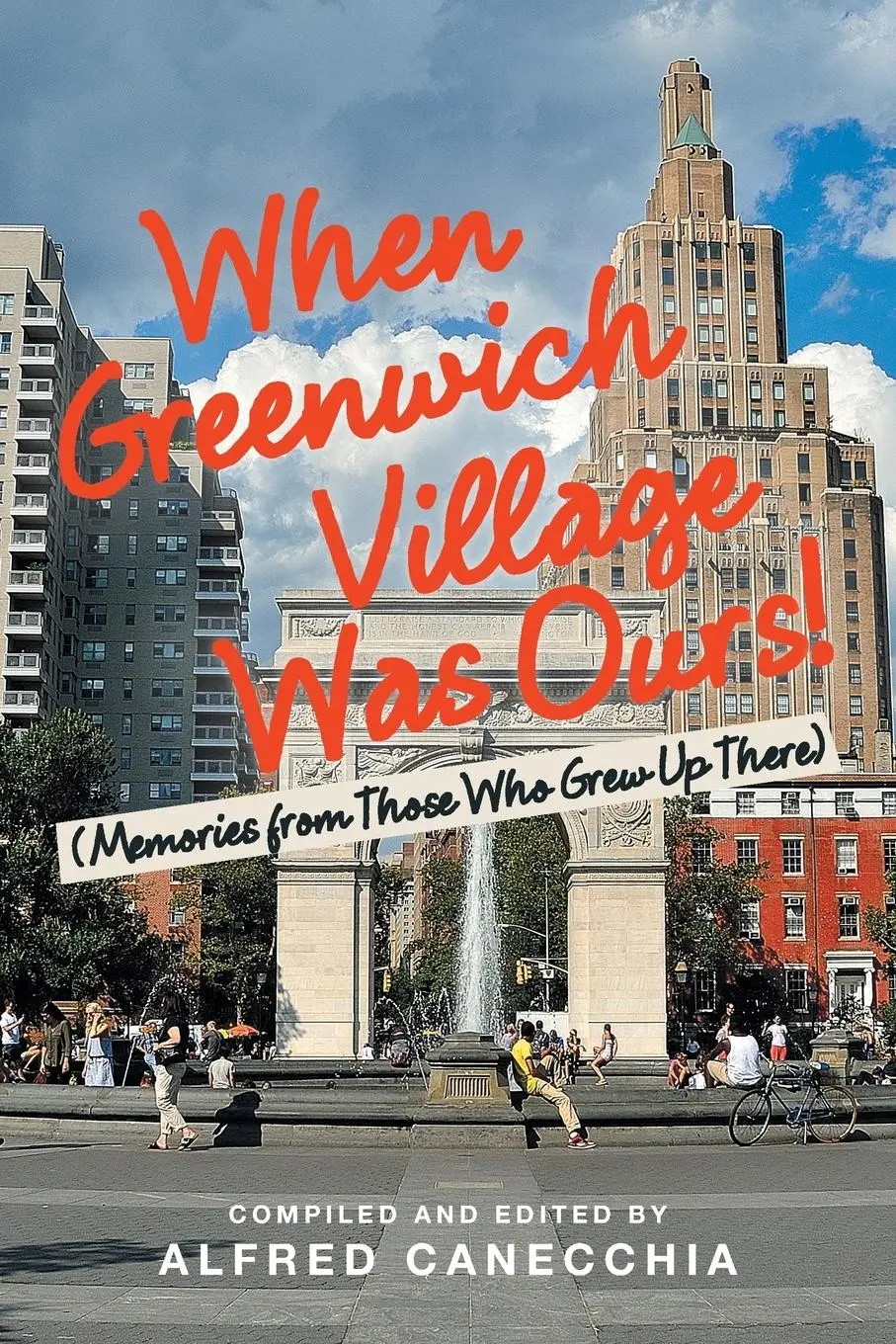 Cover: 9781669803614 | When Greenwich Village Was Ours! | Alfred Canecchia | Taschenbuch