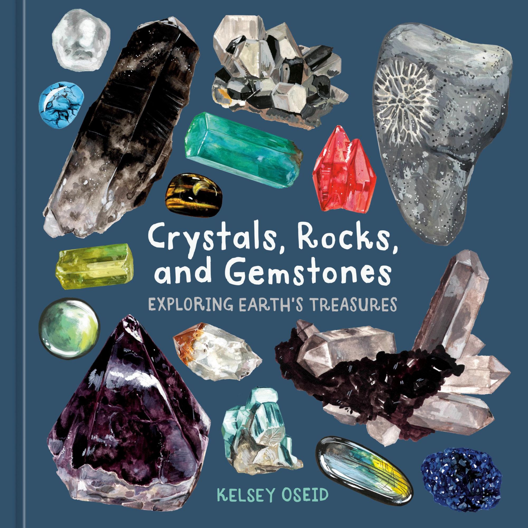 Cover: 9781984863614 | Crystals, Rocks, and Gemstones | Exploring Earth's Treasures | Oseid
