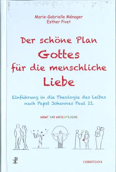 Cover: 9783717113614 | Der schöne Plan Gottes für die menschliche Liebe | Ménager (u. a.)