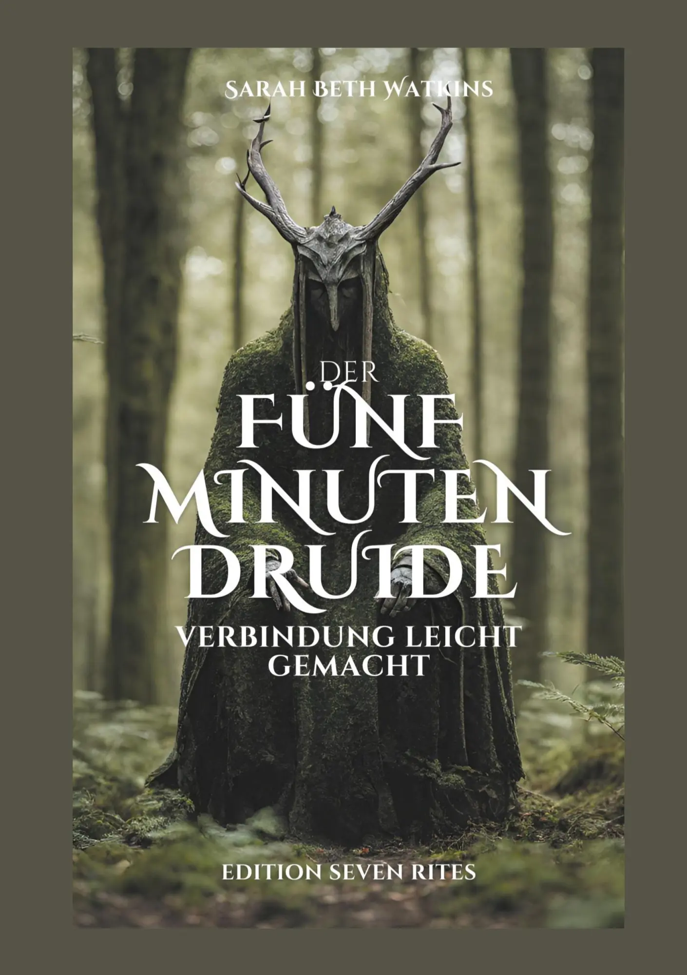 Cover: 9783758323614 | Der 5 Minuten Druide | Verbindung leichtgemacht | Sarah-Beth Watkins