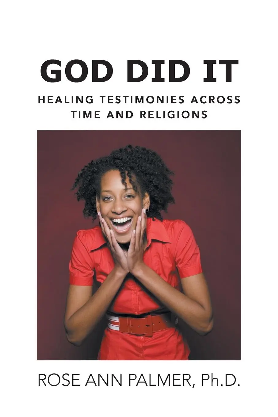 Cover: 9781491733714 | God Did It | Healing Testimonies Across Time and Religions | Palmer