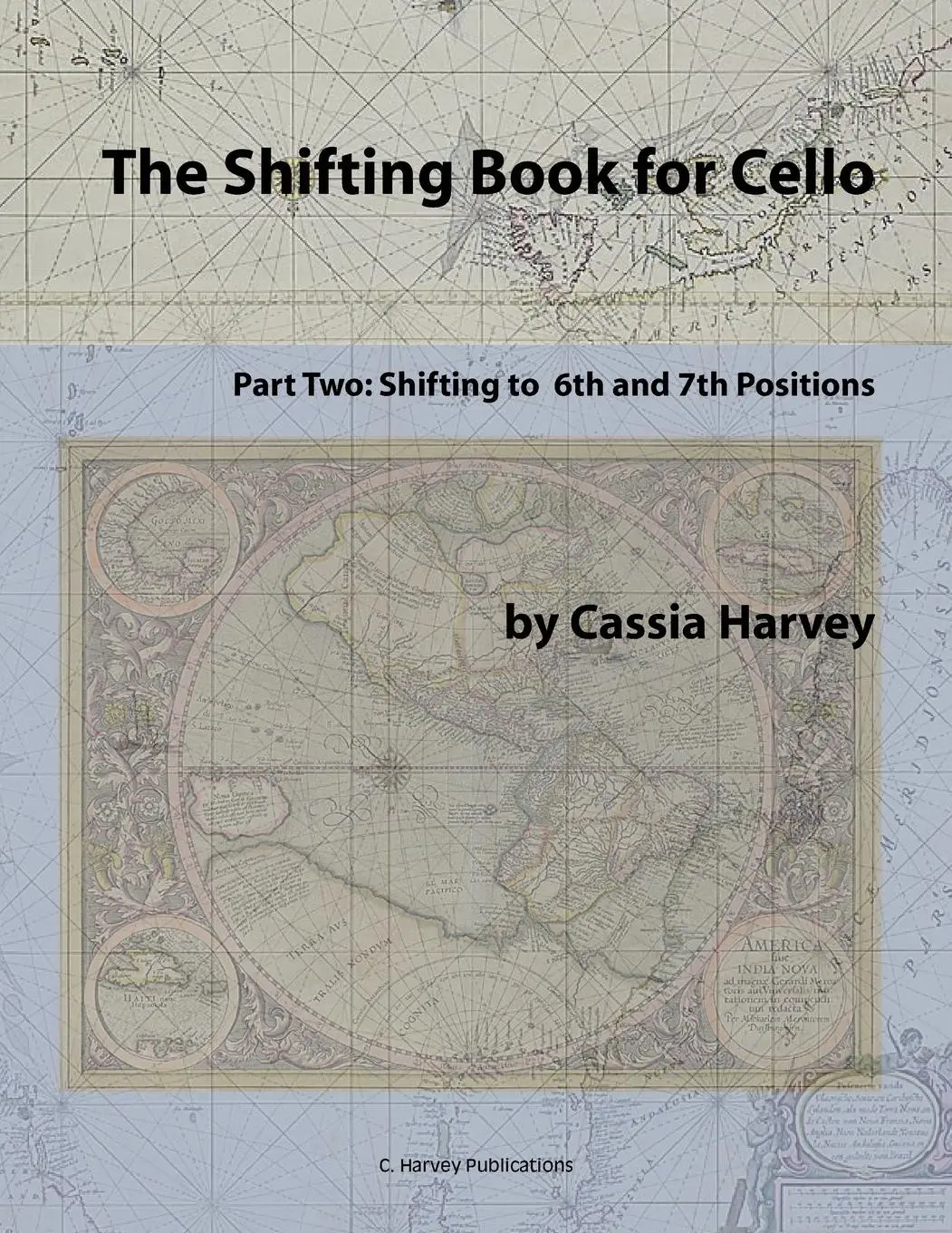 Cover: 9781932823714 | The Shifting Book for Cello, Part Two | Cassia Harvey | Taschenbuch