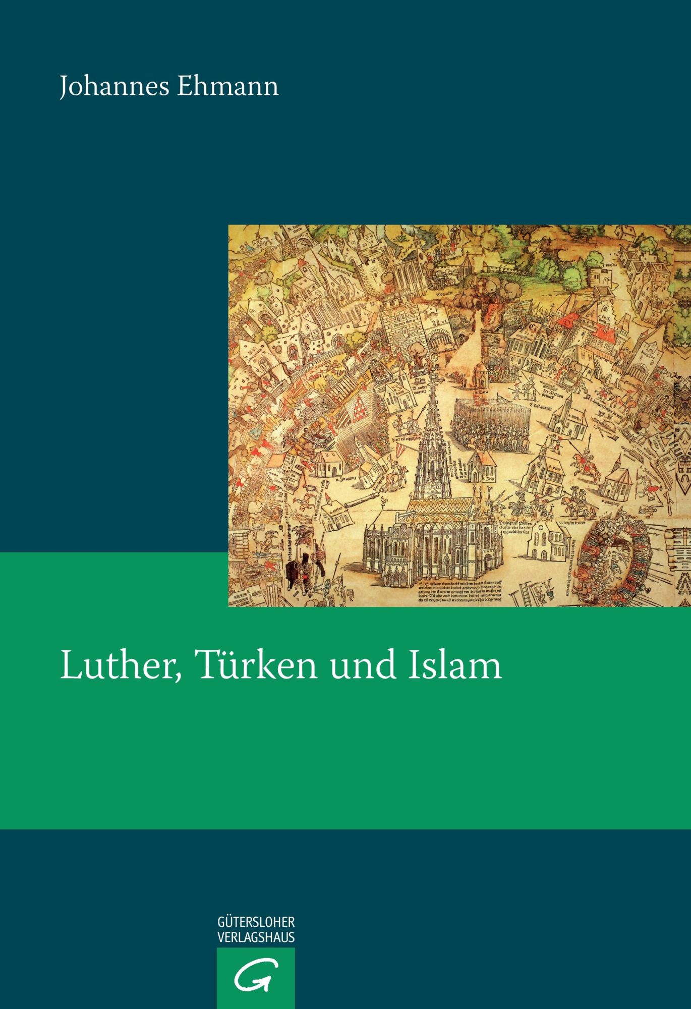 Cover: 9783579053714 | Luther, Türken und Islam | Johannes Ehmann | Buch | 500 S. | Deutsch