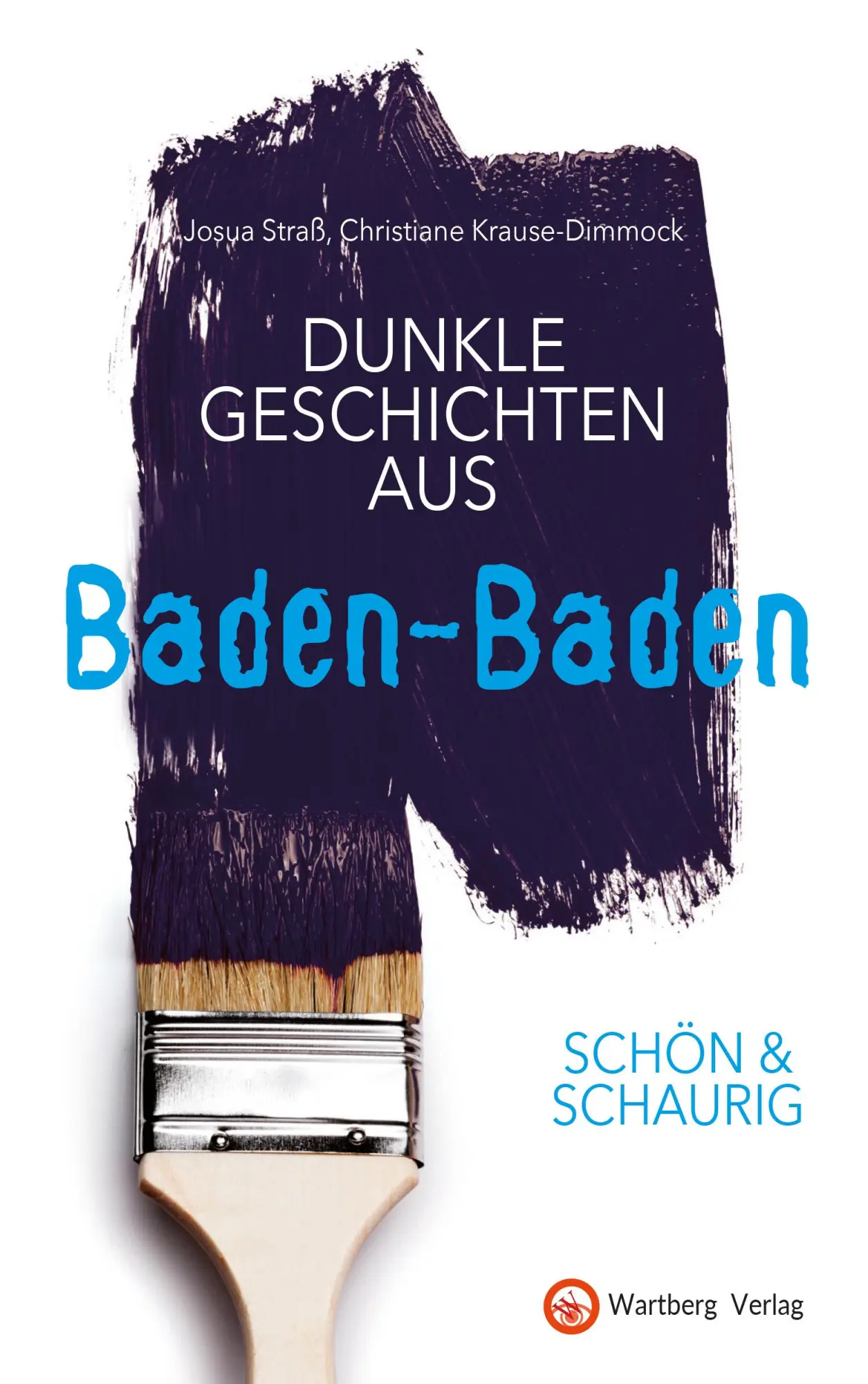 Cover: 9783831333714 | SCHÖN &amp; SCHAURIG - Dunkle Geschichten aus Baden-Baden | Straß (u. a.)