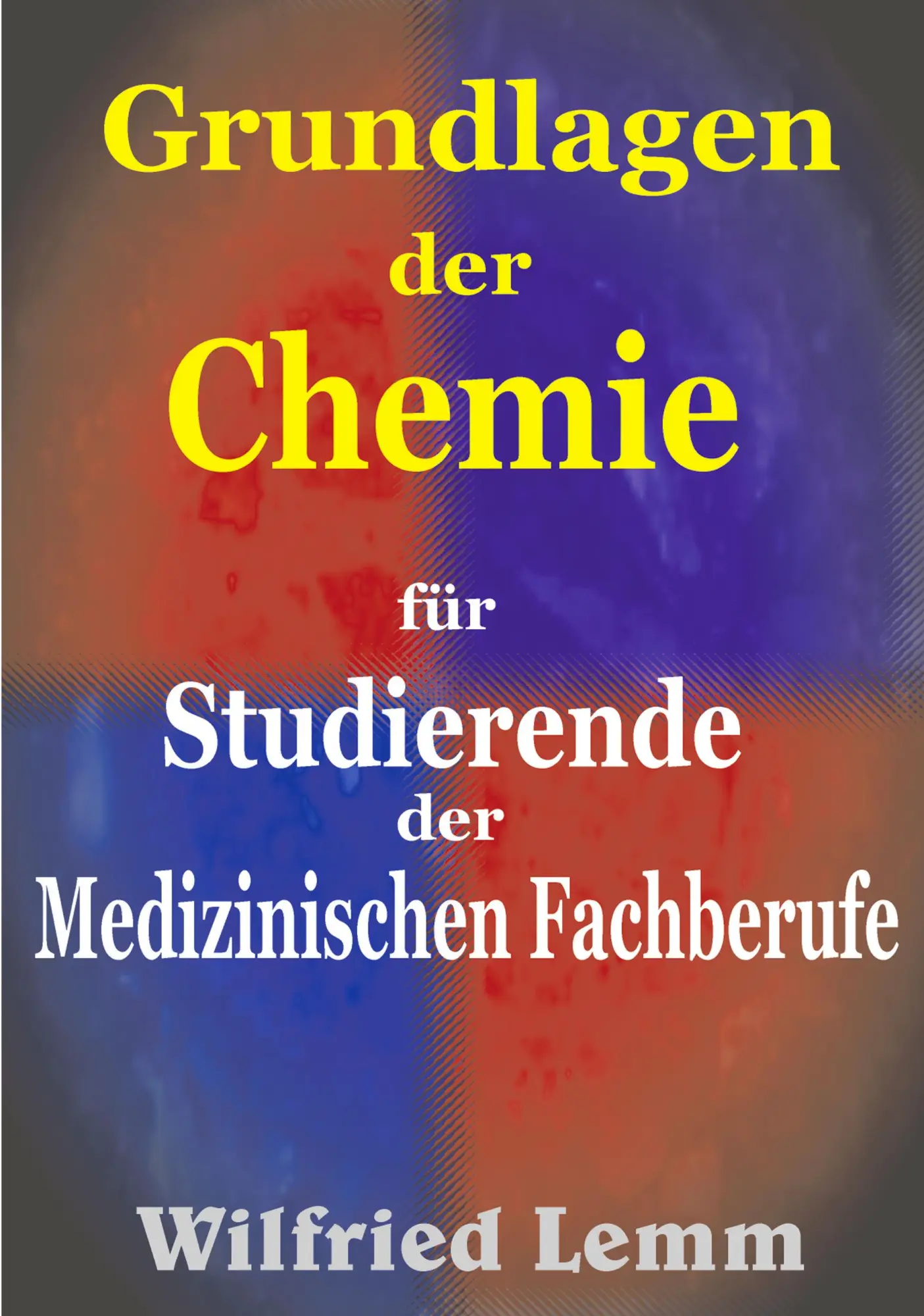 Cover: 9783833003714 | Grundlagen der Chemie | für Studierende der Medizinischen Fachberufe