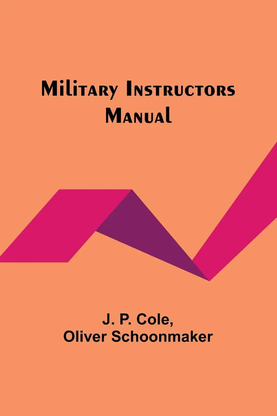 Cover: 9789357383714 | Military Instructors Manual | J. P. Cole (u. a.) | Taschenbuch | 2023