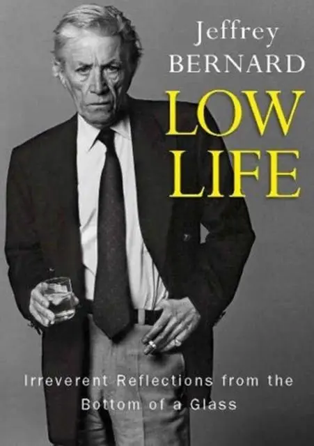 Cover: 9780715653814 | Low Life | Irreverent Reflections from the Bottom of a Glass | Bernard