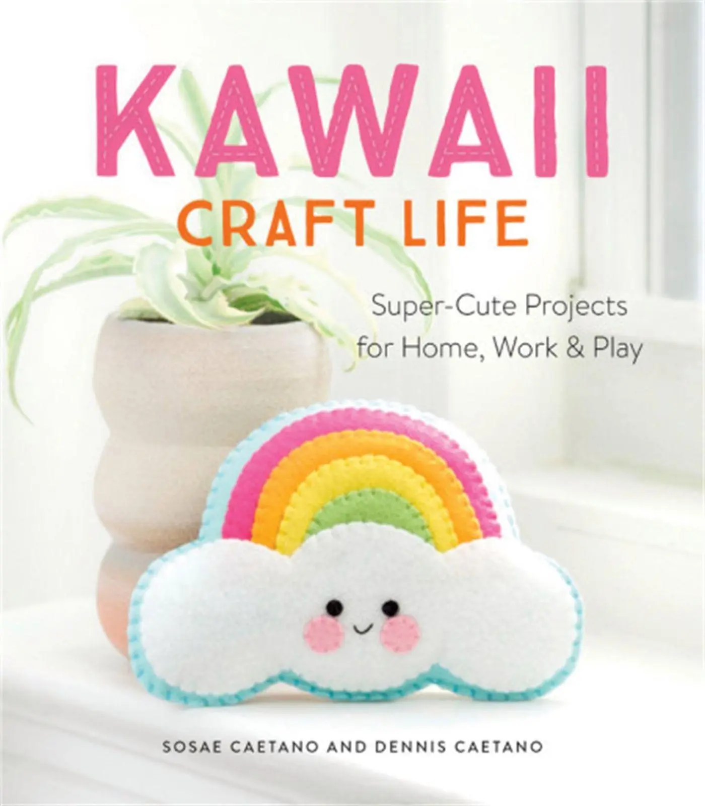 Cover: 9780762493814 | Kawaii Craft Life | Super-Cute Projects for Home, Work, and Play