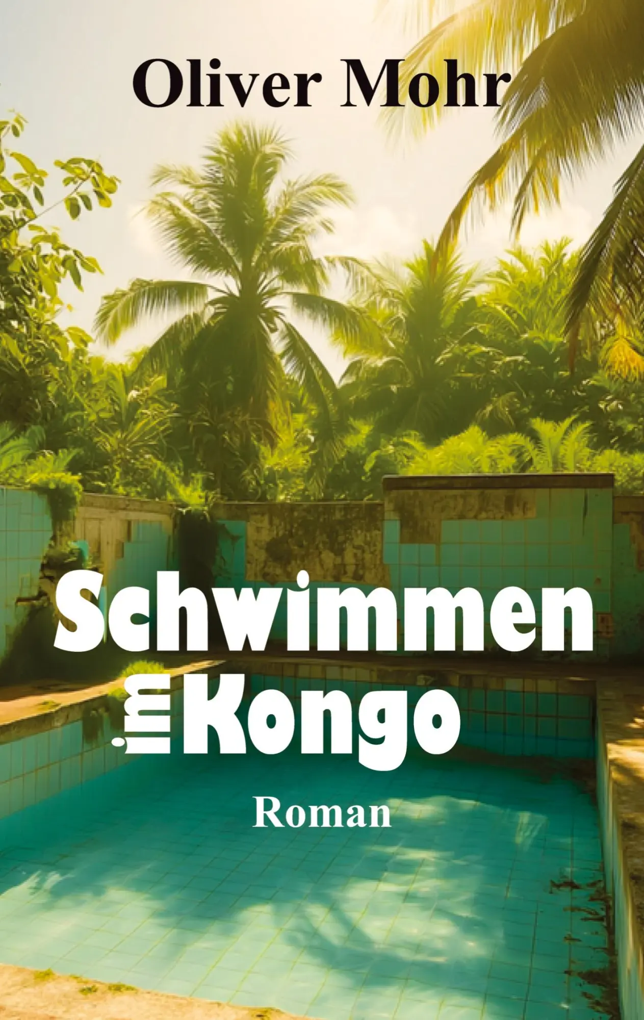 Cover: 9783384773814 | Schwimmen im Kongo | Oliver Mohr | Taschenbuch | 396 S. | Deutsch