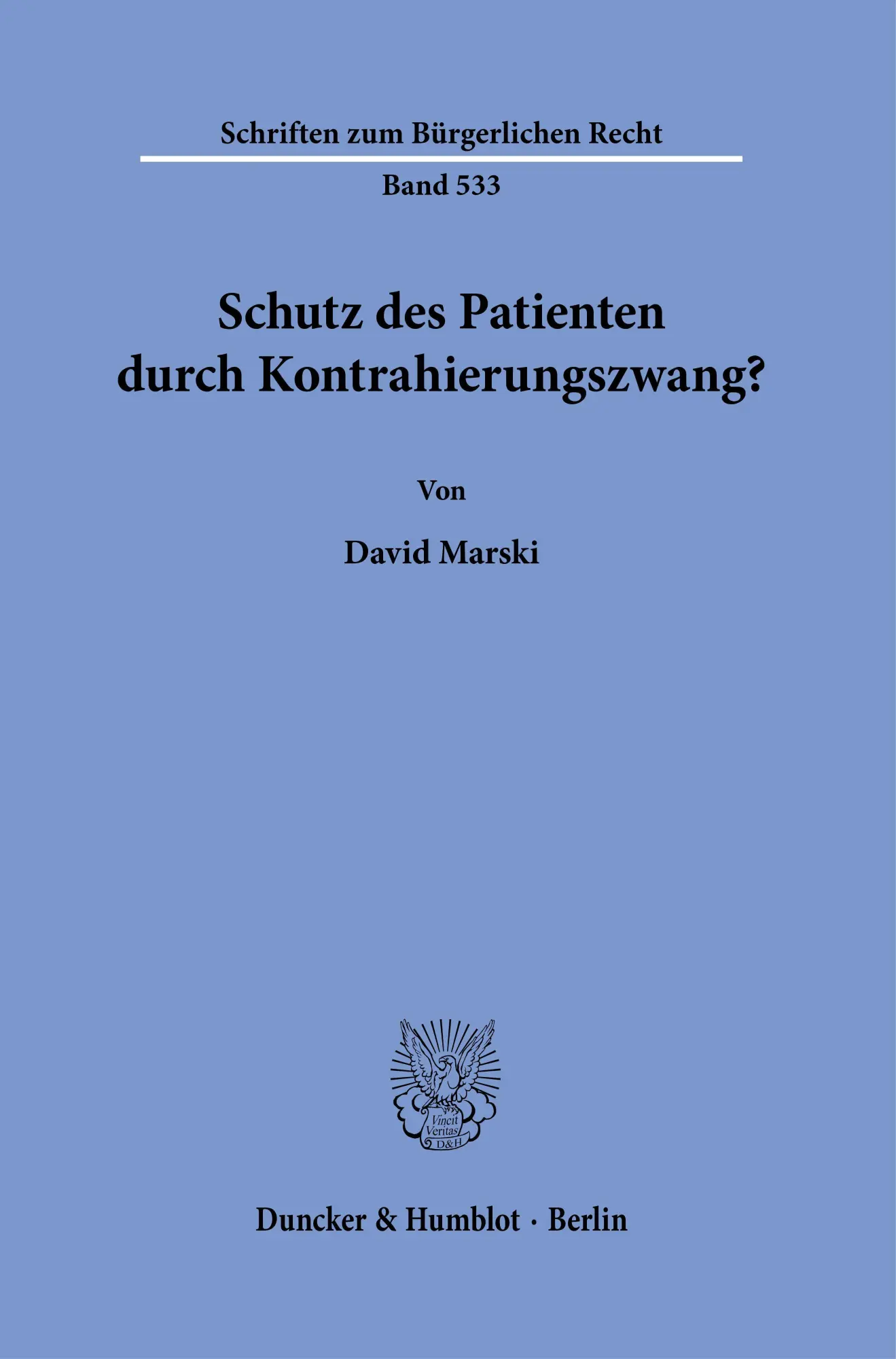 Cover: 9783428183814 | Schutz des Patienten durch Kontrahierungszwang? | David Marski | Buch