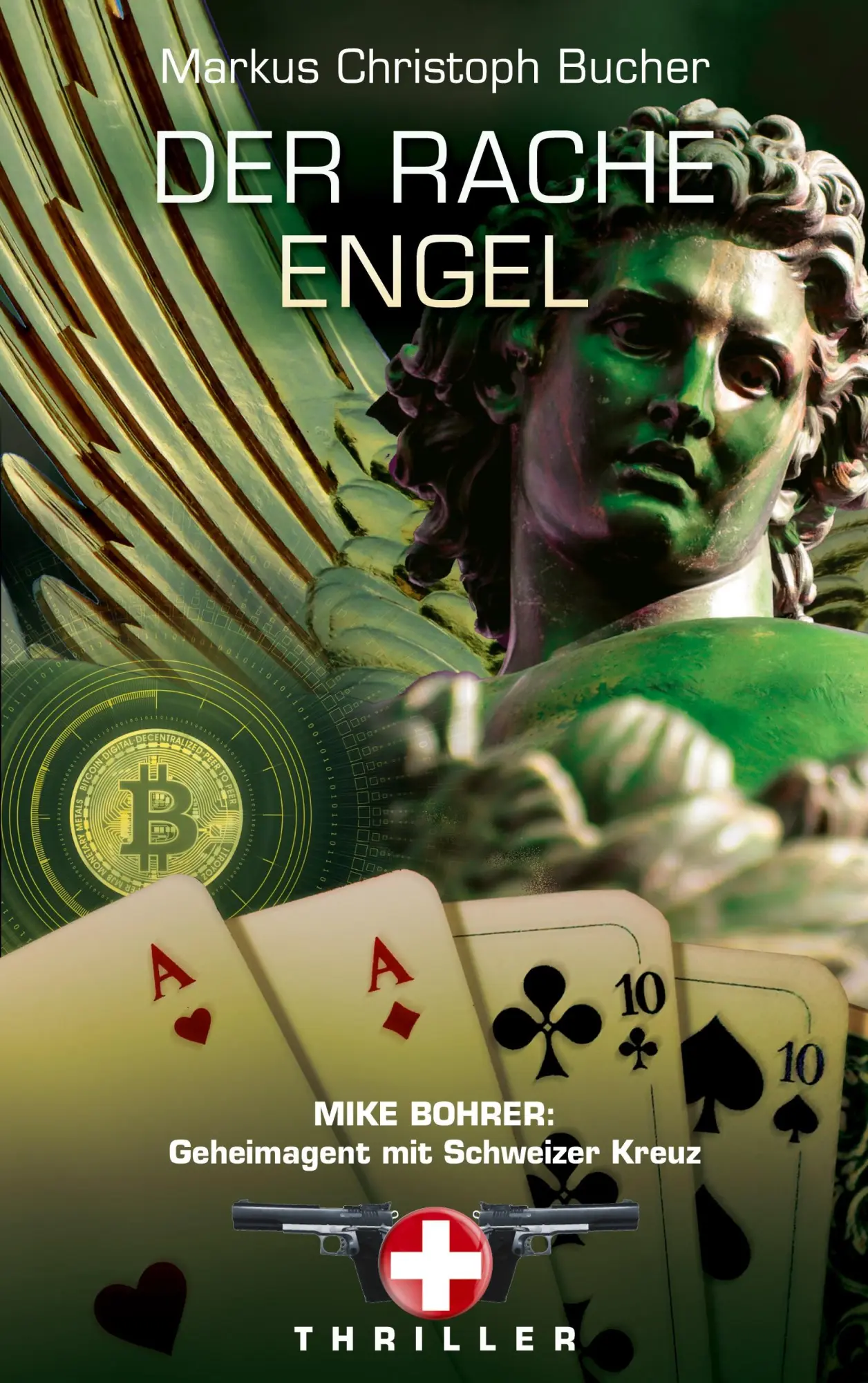 Der Rache Engel: Mike Bohrer, Geheimagent mit Schweizerkreuz