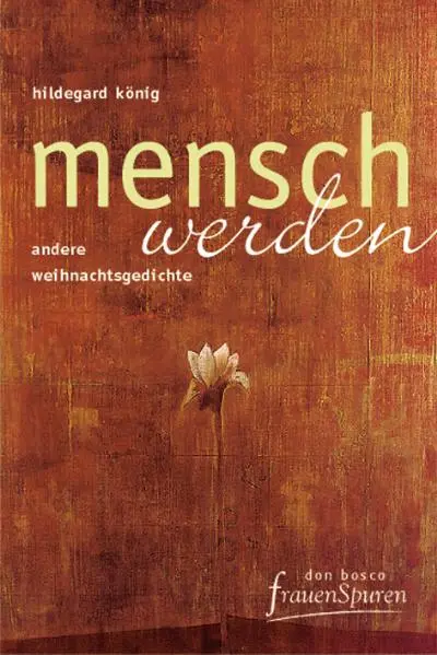 Cover: 9783769813814 | Mensch werden | Andere Weihnachtsgedichte | Hildegard König | Buch