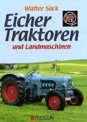 Cover: 9783861333814 | Eicher Traktoren und Landmaschinen | Walter Sack | Buch | 222 S.