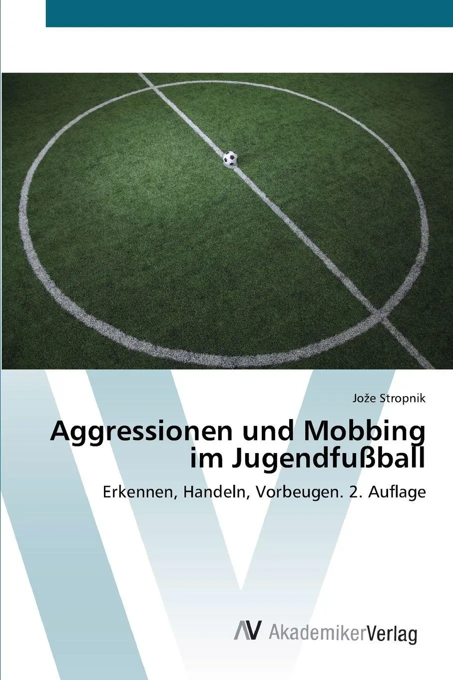 Cover: 9786136353814 | Aggressionen und Mobbing im Jugendfußball | Jo¿e Stropnik | Buch
