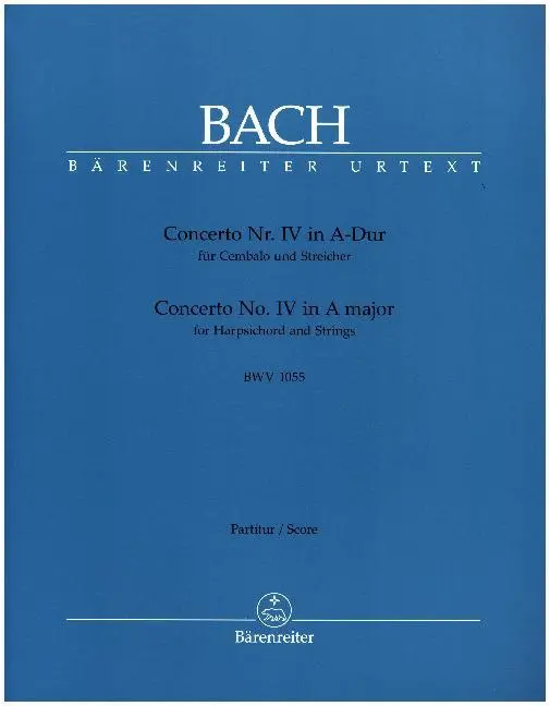 Cover: 9790006493814 | Concerto Nr. IV für Cembalo und Streicher A-Dur BWV 1055, Partitur