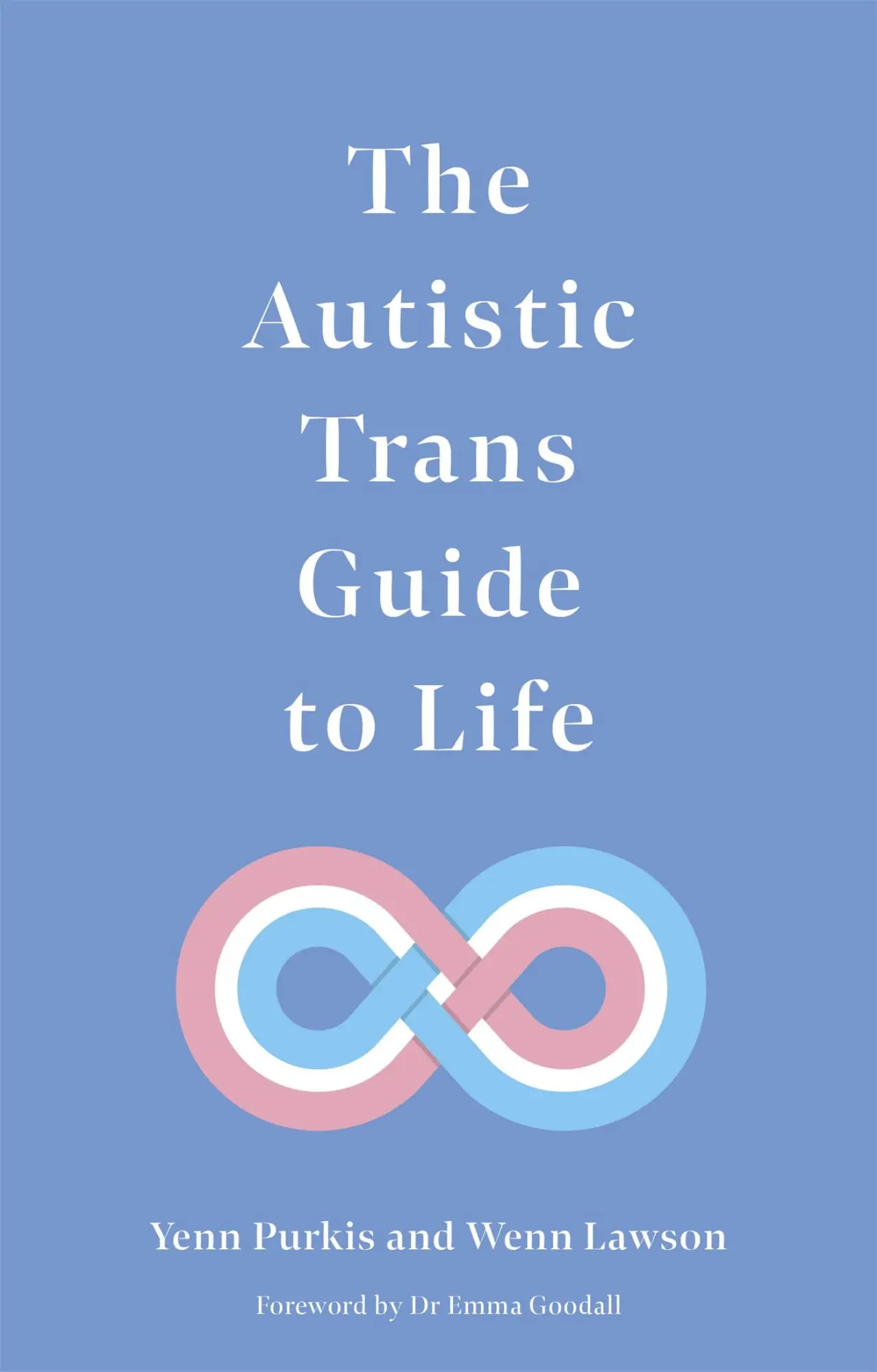 Cover: 9781787753914 | The Autistic Trans Guide to Life | Wenn Lawson (u. a.) | Taschenbuch