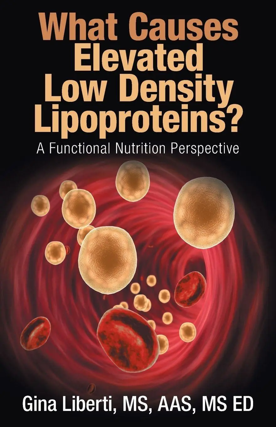 Cover: 9781982233914 | What Causes Elevated Low Density Lipoproteins? | Gina Liberti Aas Ed