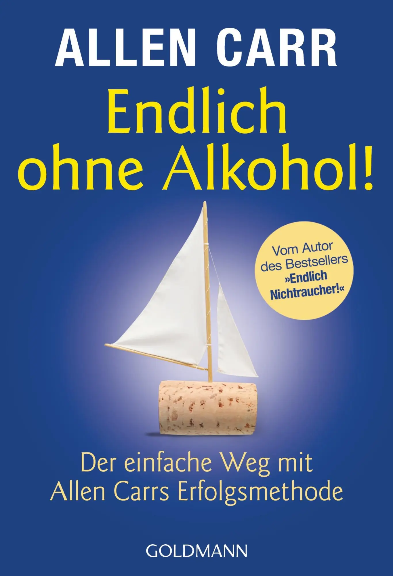 Cover: 9783442173914 | Endlich ohne Alkohol! | Allen Carr | Taschenbuch | 296 S. | Deutsch