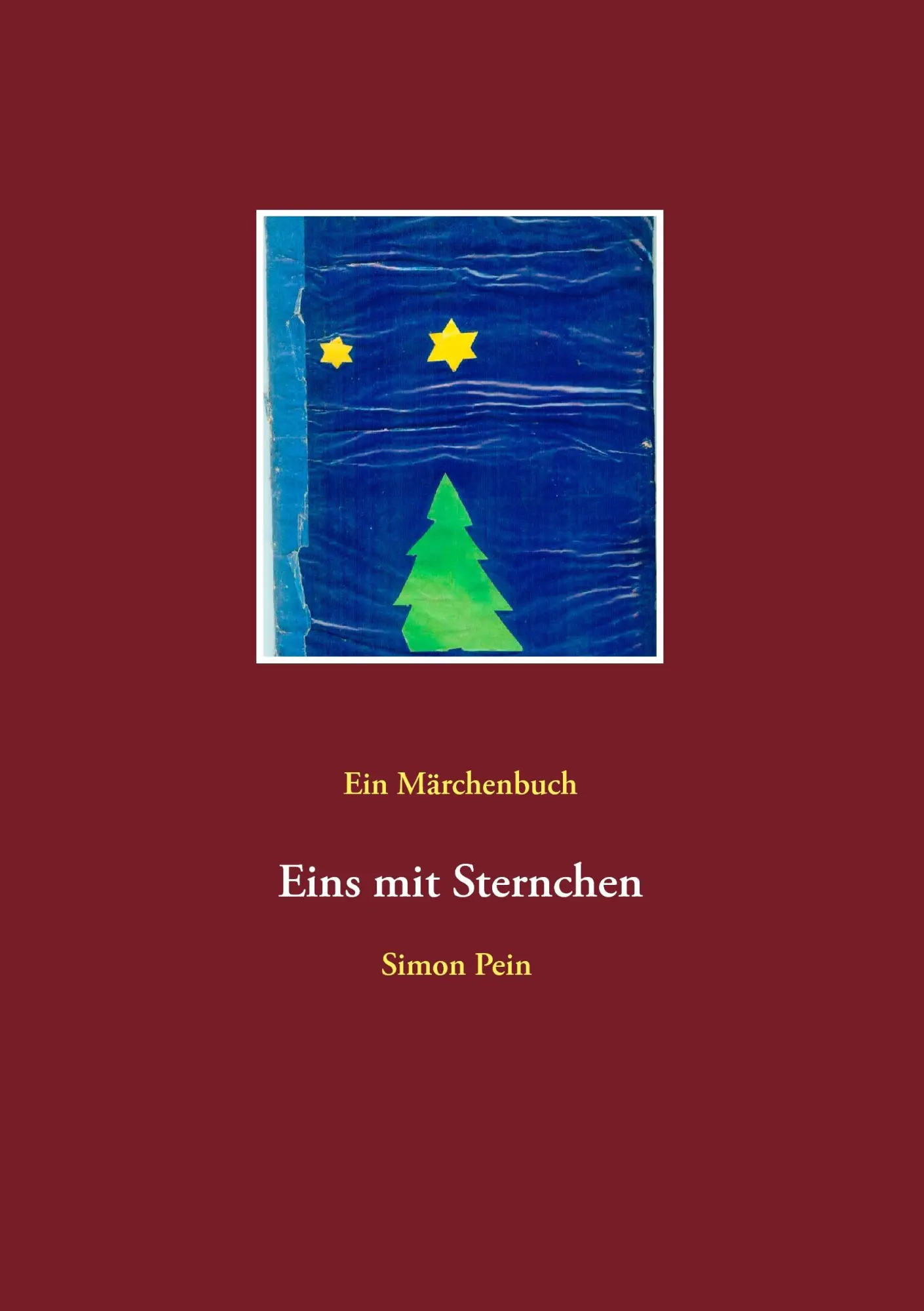 Cover: 9783732243914 | Ein Märchenbuch | Eins mit Sternchen | Simon Pein | Taschenbuch | 2013