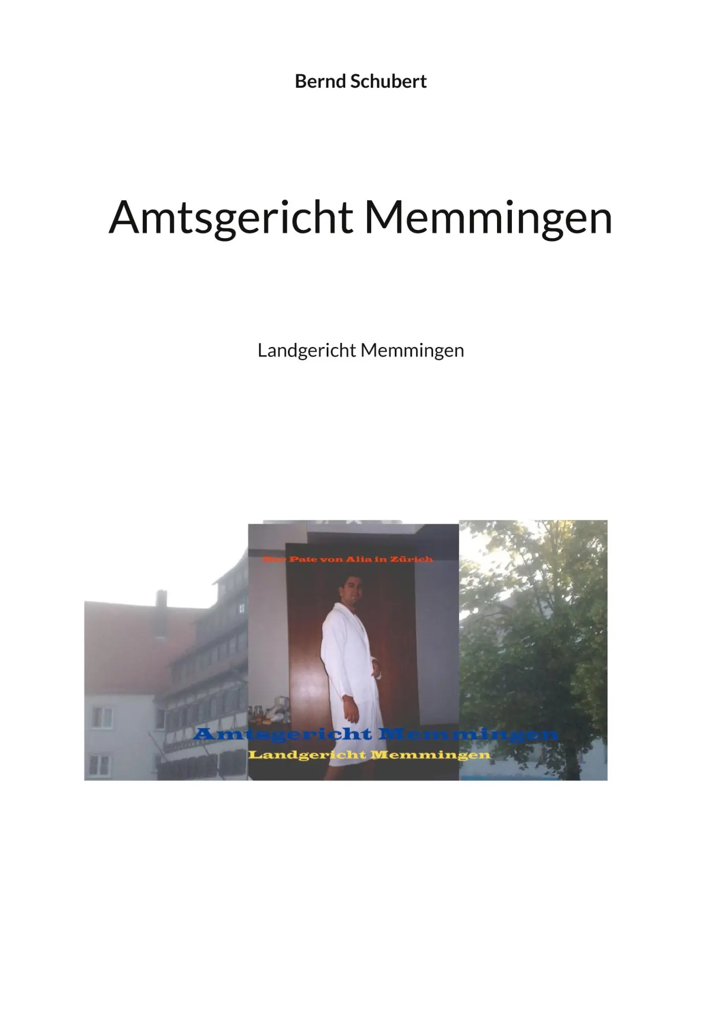 Cover: 9783754333914 | Amtsgericht Memmingen | Landgericht Memmingen | Bernd Schubert | Buch