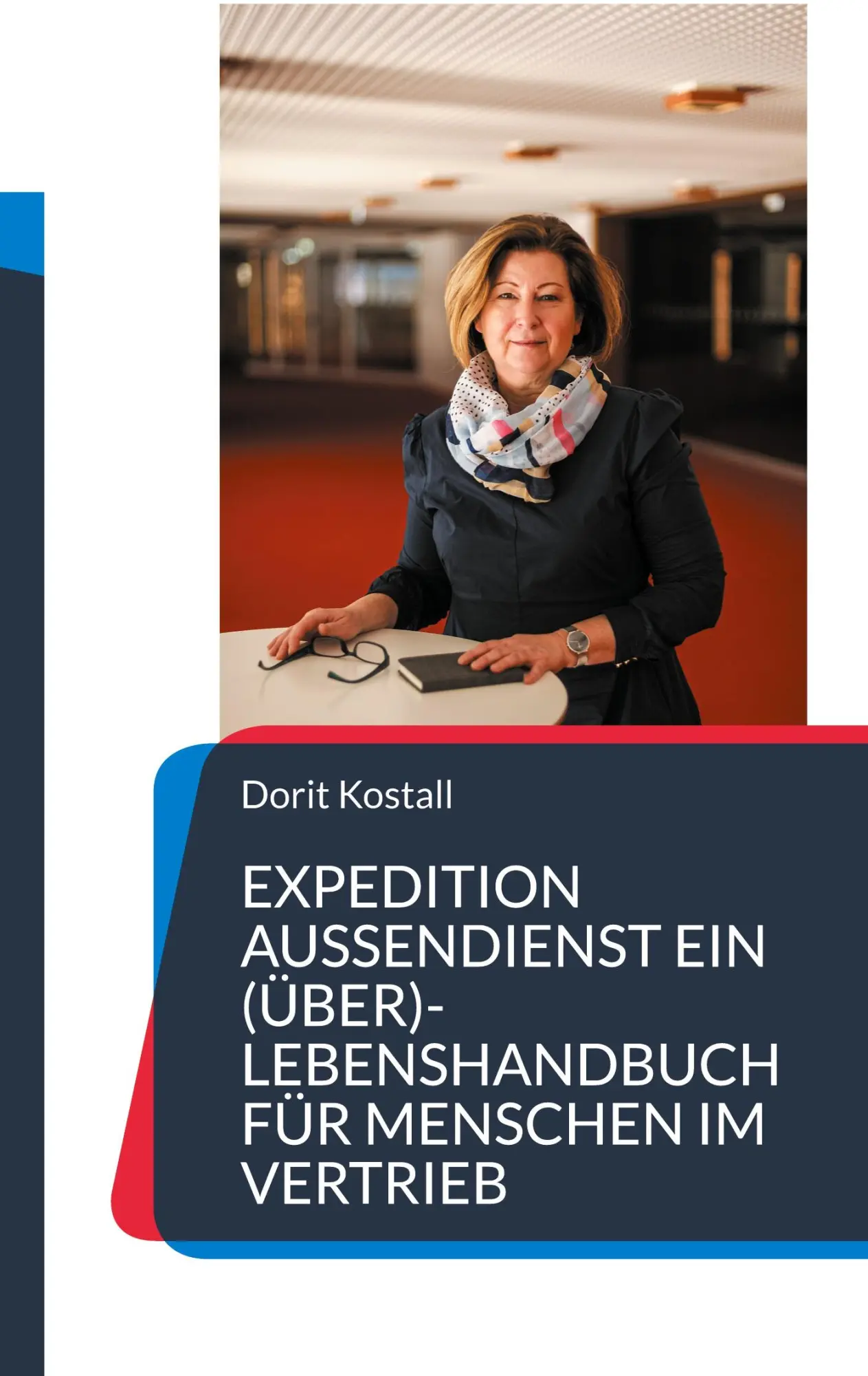 Cover: 9783819223914 | Expedition Außendienst | Dorit Kostall | Taschenbuch | 206 S. | 2025