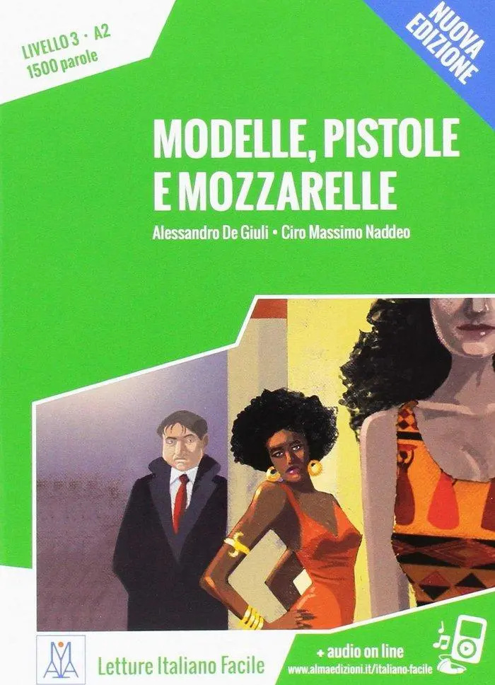 Cover: 9788861823914 | Modelle, pistole e mozzarelle. Livello 3 A2 + MP3 audio. Nuova...