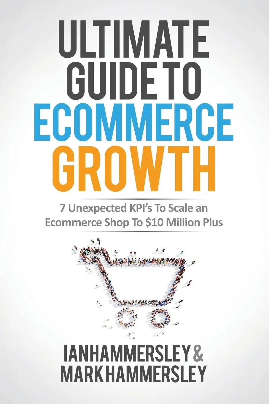Cover: 9781639444014 | 2024 Ultimate Guide To E-commerce Growth | Ian Hammersley (u. a.)