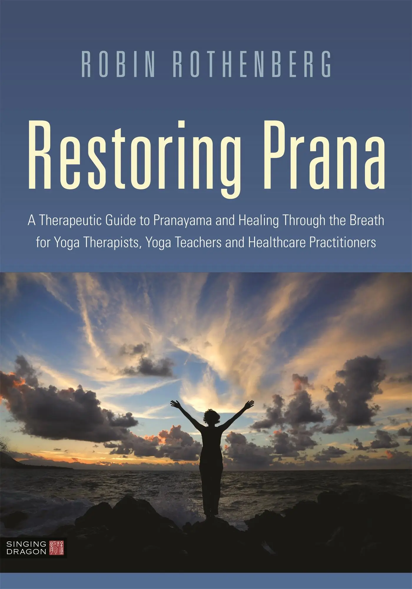 Cover: 9781848194014 | Restoring Prana | Robin L Rothenberg | Taschenbuch | Englisch | 2019