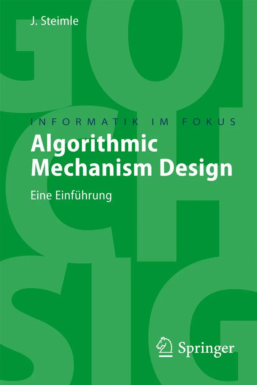 Cover: 9783540764014 | Algorithmic Mechanism Design | Eine Einführung | Jürgen Steimle | Buch