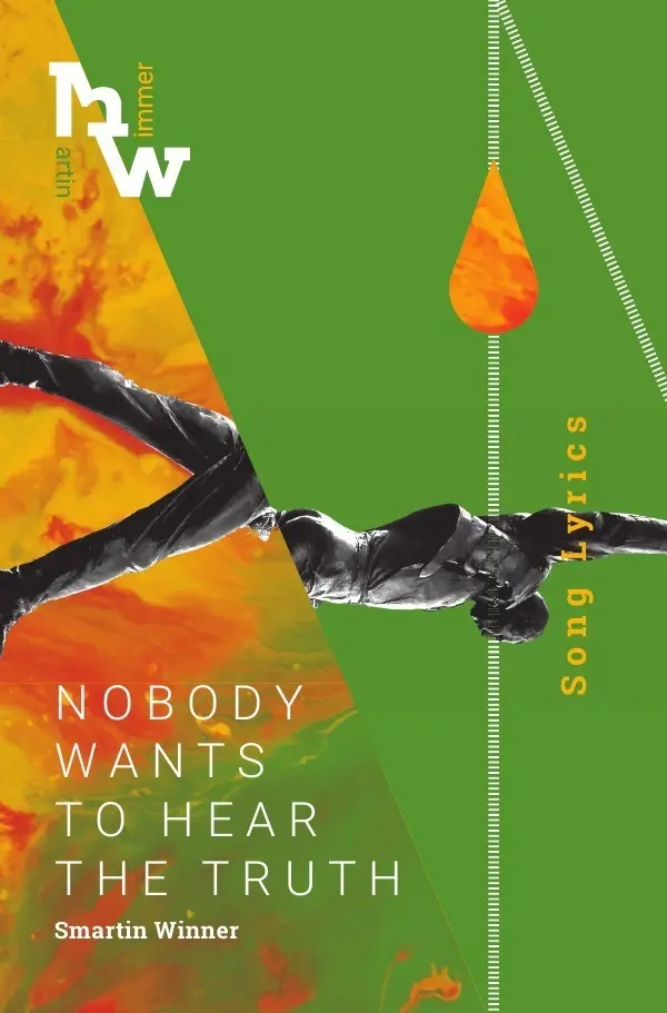 Cover: 9783748524014 | Nobody Wants To Hear The Truth | Smartin Winner Song Lyrics | Wimmer