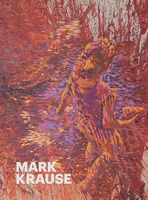 Cover: 9783803034014 | Mark Krause | Malerei. Live Malerei 2002-2017 | Kristina Heide | Buch