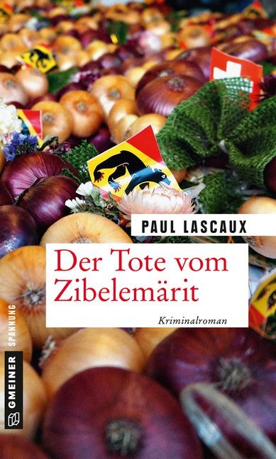 Cover: 9783839224014 | Der Tote vom Zibelemärit | Kriminalroman. Ein Fall für Müller &amp; Himmel
