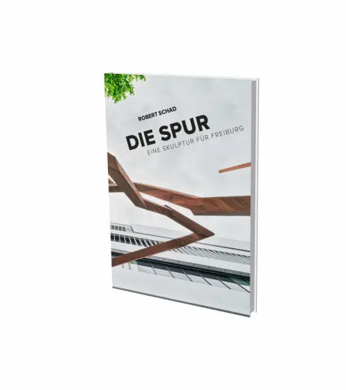 Cover: 9783864424014 | Robert Schad: Die Spur | Eine Skulptur für Freiburg | Robert Schad