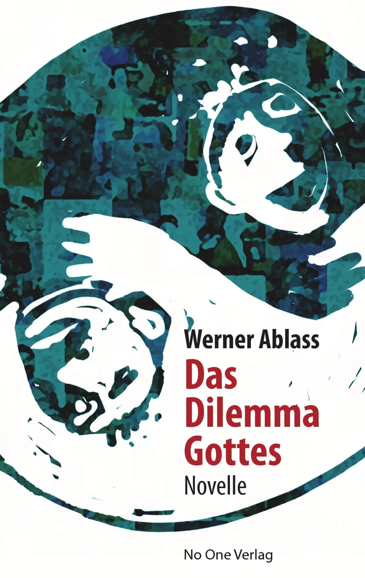 Cover: 9783942634014 | Das Dilemma Gottes | Novelle | Werner Ablass | Taschenbuch | 148 S.
