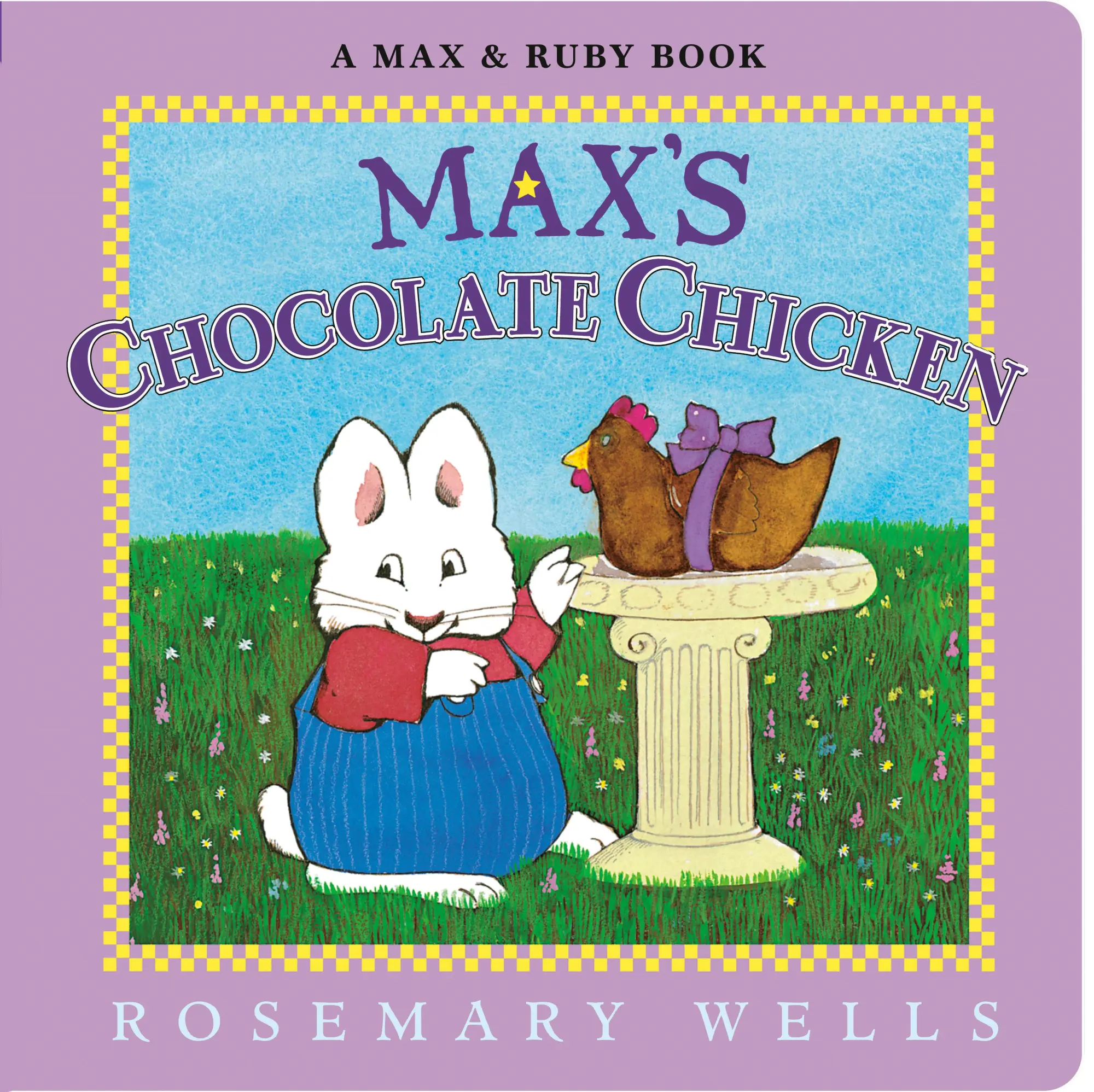 Cover: 9780593694114 | Max's Chocolate Chicken | Rosemary Wells | Buch | Kinder-Pappbuch