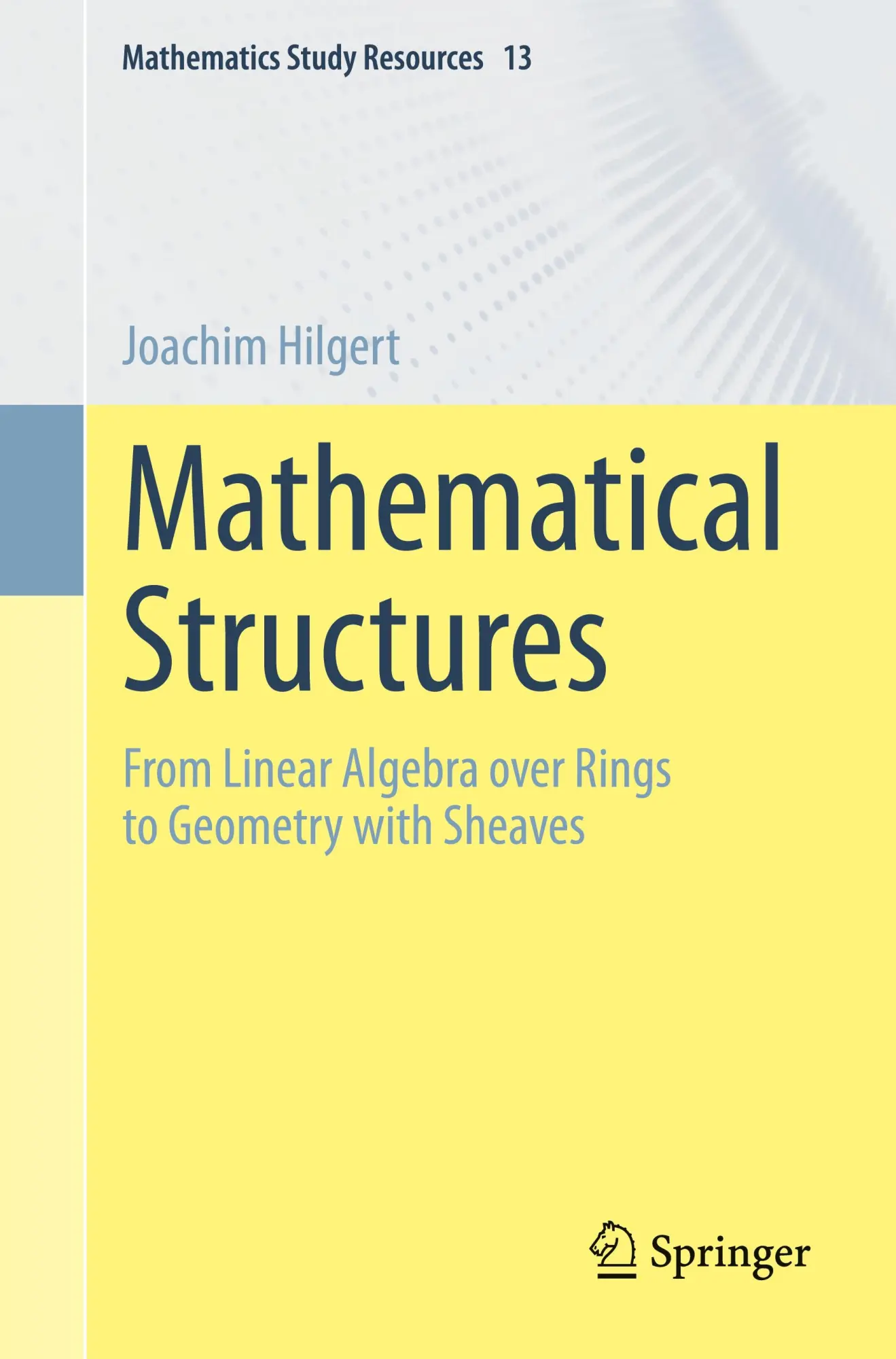 Cover: 9783662694114 | Mathematical Structures | Joachim Hilgert | Taschenbuch | x | Englisch Cover: 9783662694114 | Mathematical Structures | Joachim Hilgert | Taschenbuch | x | Englisch