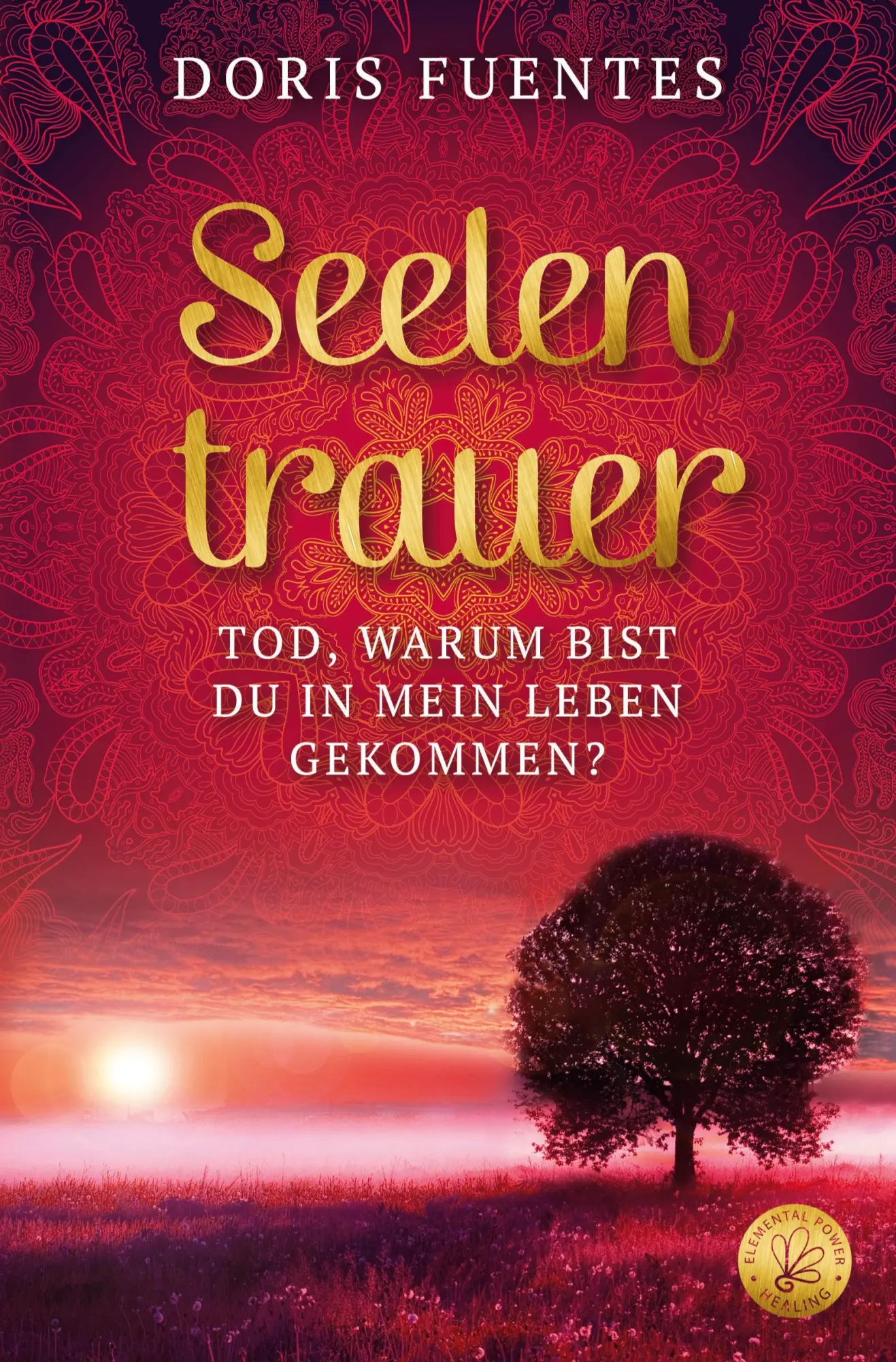 Cover: 9783819414114 | Seelentrauer | Tod, warum bist du in mein Leben gekommen? | Fuentes