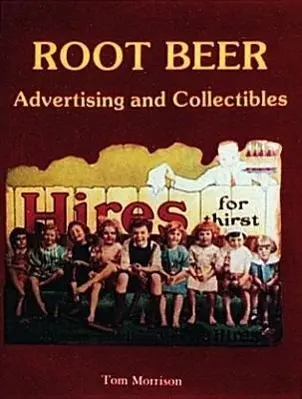 Cover: 9780887404214 | Root Beer Advertising and Collectibles | Tom Morrison | Taschenbuch
