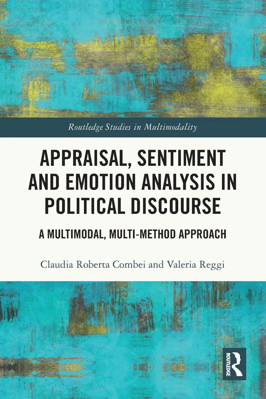Cover: 9781032214214 | Appraisal, Sentiment and Emotion Analysis in Political Discourse