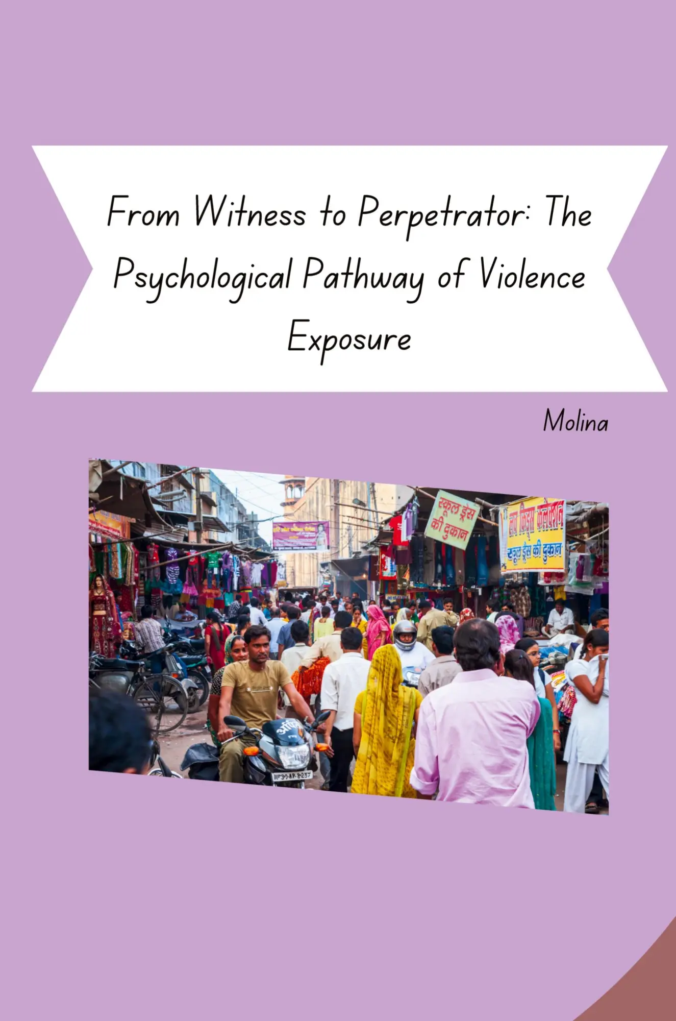 From Witness to Perpetrator: The Psychological Pathway of Violence Exposure